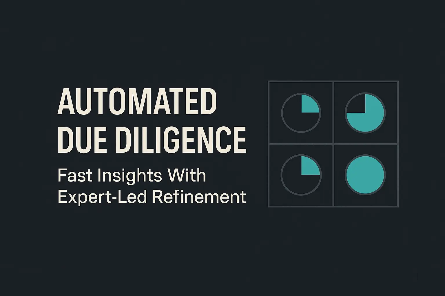 Automated Due Diligence: Fast Insights With Expert-Led Refinement preview image
