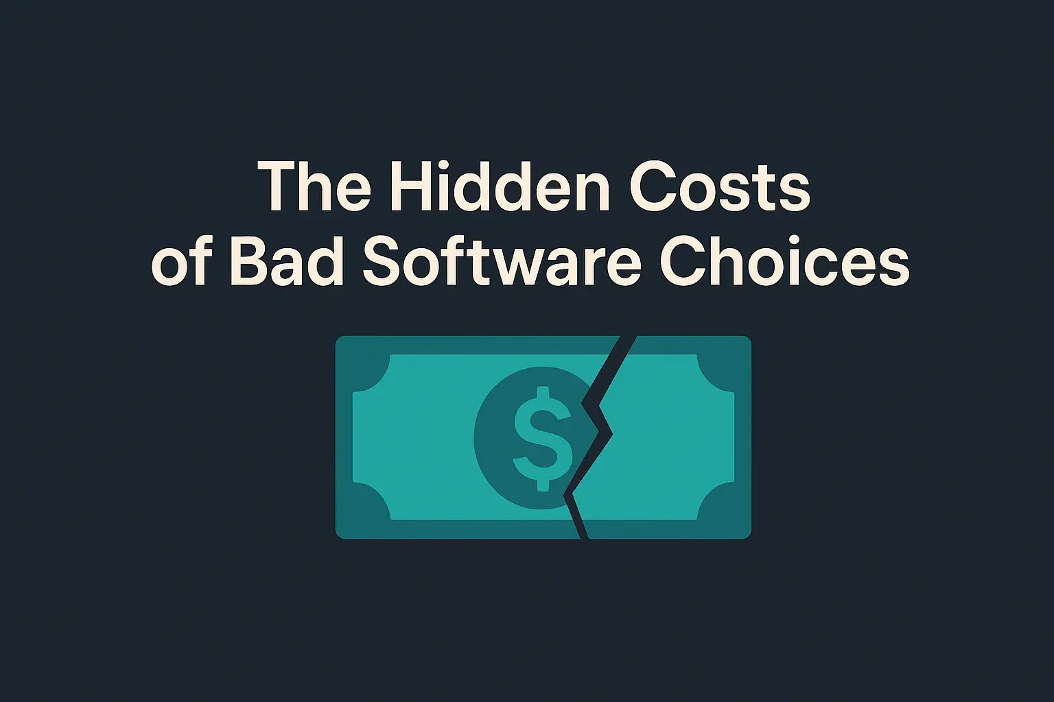 The Hidden Costs of Wrong Software Choices preview image